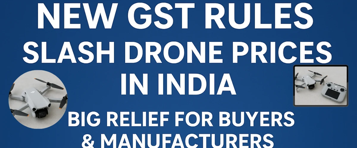 New GST Rules Slash Drone Prices in India — Big Relief for Buyers & Manufacturers 1 drone